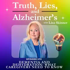 Truth, Lies, and Alzheimer&rsquo;s podcast